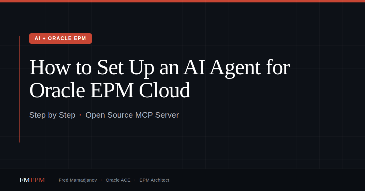 Oracle Set Server Tutorial Set Up an AI Agent for Oracle EPM | MCP Tutorial | FMEPM